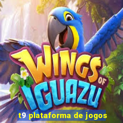 t9 plataforma de jogos